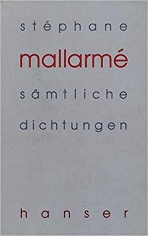 Mallarmé Stéphane - Sämtliche Dichtungen