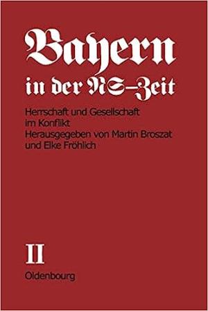 Bayern in der NS-Zeit. Band II.