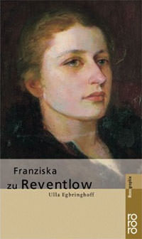 Egbringhoff Ulla - Franziska von Reventlow