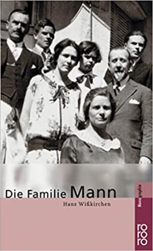 Wißkirchen Hans - Die Familie Mann