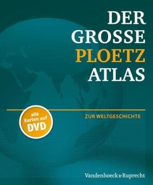  - Der Große Ploetz Atlas zur Weltgeschichte