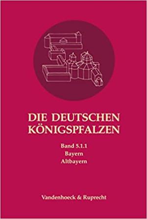 Flachenecker Helmut - Die deutschen Königspfalzen. Band 5