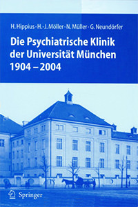 Hippius Hanns, Möller Hans J., Müller Norbert - Die Psychiatrische Klinik der Universität München