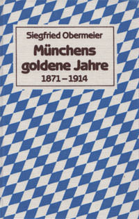 Münchens goldene Jahre