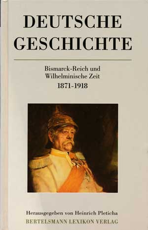  - Bismarck-Reich und Wilhelminische Zeit