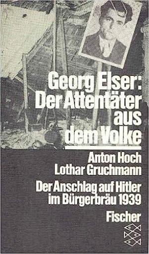 Hoch Anton, Gruchmann Lothar - Georg Elser
