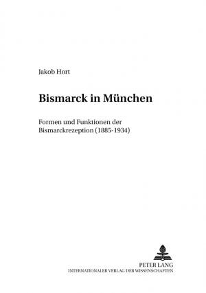 Jakob Horst - Bismarck in München