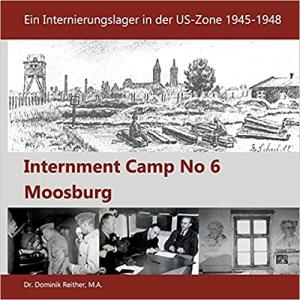 Reither Dominik Dr. - Internment Camp No 6 Moosburg