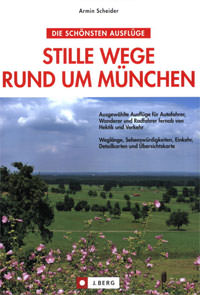 Scheider Armin - Stille Wege rund um München