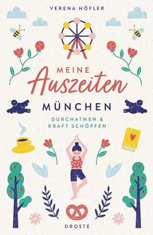 Höfler Verena - Meine Auszeiten - München