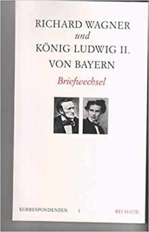 Wagner Richard, Ludwig II König von Bayern - 
