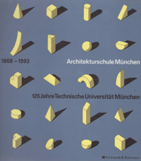 Architekturschule München 1868 - 1993