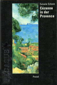 Schmitt Evmarie - Cezanne in der Provence