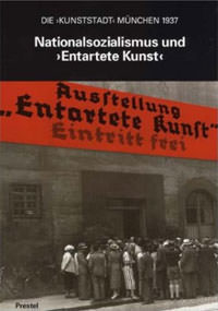 Schuster Peter-Klaus - Nationalsozialismus und Entartete Kunst