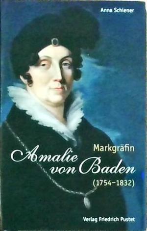 München Buch Markgräfin Amalie von Baden (1754-1832)