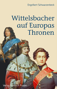 Wittelsbacher auf Europas Thronen