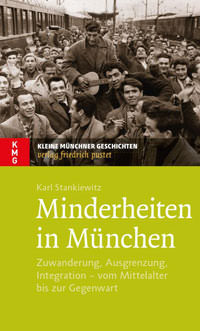 Stankiewitz Karl - Minderheiten in München - Verlag Friedrich Pustet