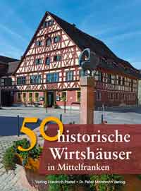 Ebel Frank - 50 historische Wirthäuser in Mittelfranken