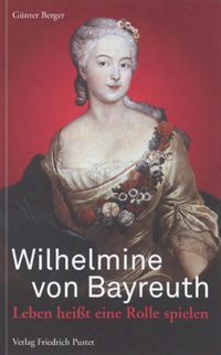 Berger Günter - Wilhelmine von Bayreuth