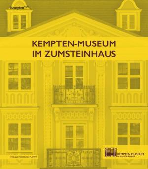 Müller Horn Christine, Eigmüller Michaela - Kempten-Museum im Zumsteinhaus