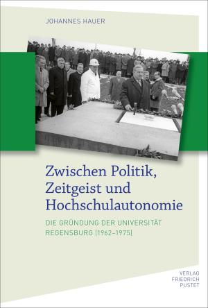 Hauer Johannes - Zwischen Politik, Zeitgeist und Hochschulautonomie