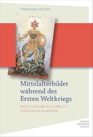 München Buch Mittelalterbilder während des Ersten Weltkriegs