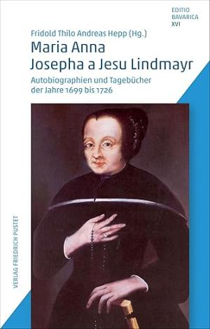 München Buch Maria Anna Josepha a Jesu Lindmayr