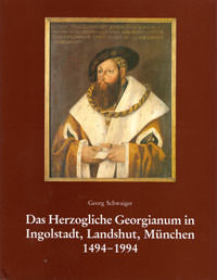 Das Herzogliche Georgianum in Ingolstadt, Landshut, München