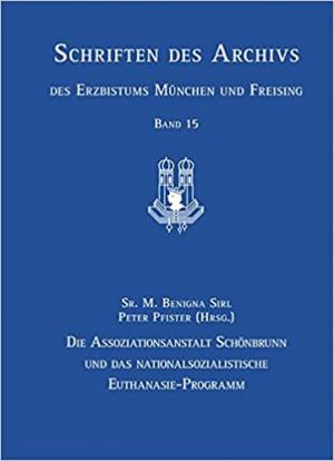  - Die Assoziationsanstalt Schönbrunn und das nationalsozialistische Euthanasie-Programm