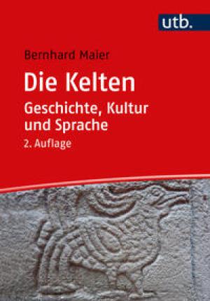 Maier Bernhard - Die Kelten – Geschichte, Kultur und Sprache