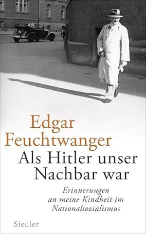 Feuchtwanger Edgar - Als Hitler unser Nachbar war