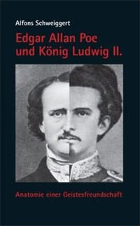 Edgar Allan Poe und König Ludwig II