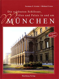 Die schönsten Schlösser, Villen und Palais in und um München