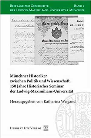 Münchner Historiker zwischen Politik und Wissenschaft