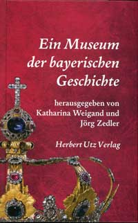 Ein Museum der bayerischen Geschichte