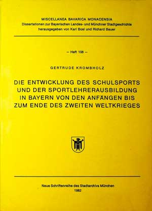 Die Entwicklung des Schulsports und der Sportlehrerausbildung in Bayern