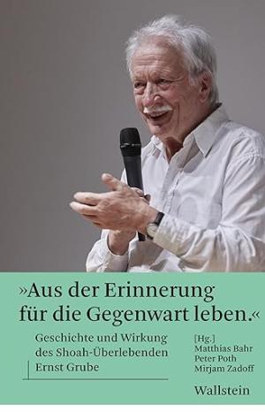  - Aus der Erinnerung für die Gegenwart leben