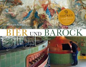 Schwarz Barbara - Bier und Barock