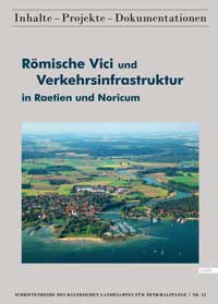 Römische Vici und Verkehrsinfrastruktur in Raetien und Noricum