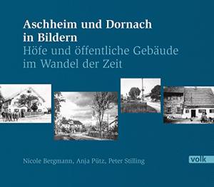 Bermann Nicole, Putz Anja, Stilling Peter - Aschheim und Dornach in Bildern