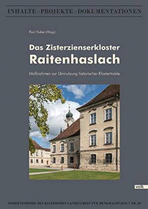 Huber Paul - Das Zisterzienserkloster Raitenhaslach