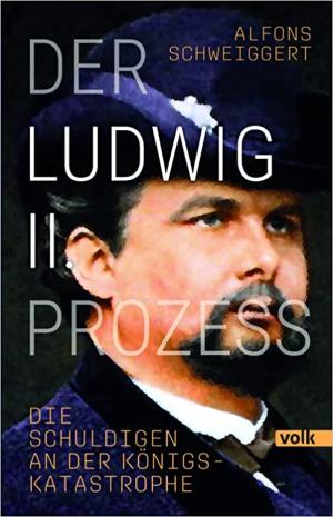 Der Ludwig-II.-Prozess