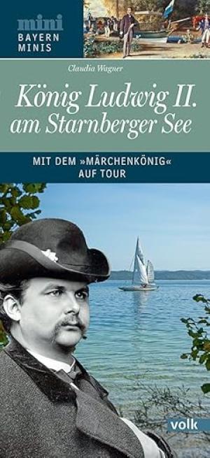München Buch König Ludwig II. am Starnberger See