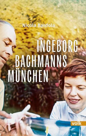 München Buch Ingeborg Bachmanns München