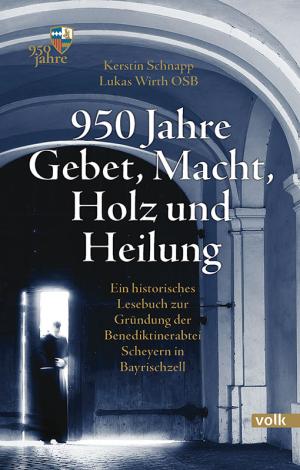 München Buch 950 Jahre Gebet, Macht, Holz und Heilung
