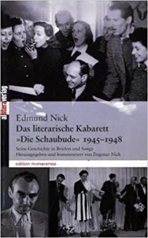 Nick Edmund - Das literarische Kabarett "Die Schaubude" 1945-1948