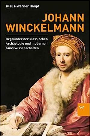 Haupt Klaus-Werner - Johann Winckelmann