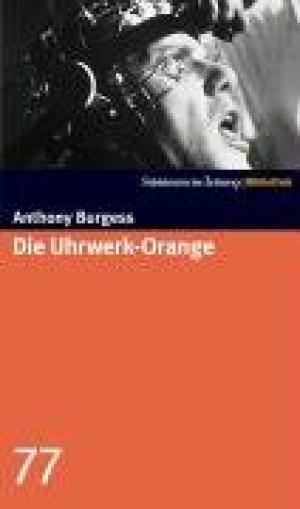 Burgess Anthony - Die Uhrwerk-Orange
