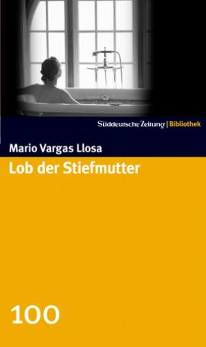 Llosa Mario Vargas - Lob der Stiefmutter