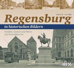 München Buch Regensburg in historischen Bildern, Band 1